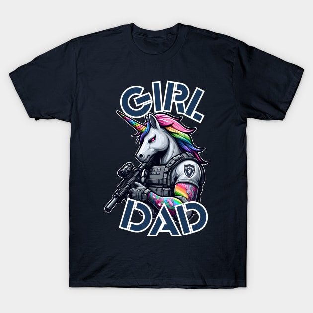 Girl Dad - Tactical Unicorn T-Shirt by WolfeTEES